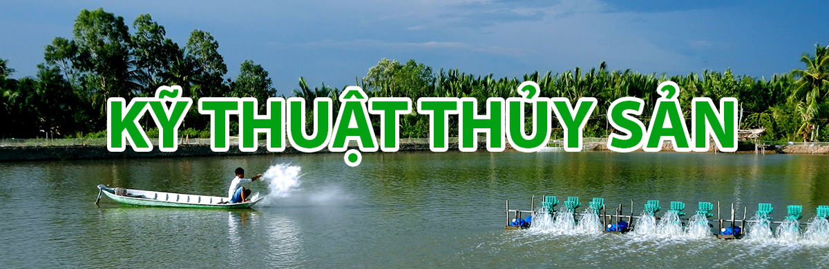 KỸ THUẬT THỦY SẢN