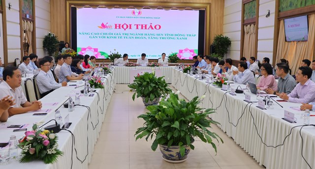 Đồng Tháp Hội thảo Nâng cao chuỗi giá trị ngành hàng sen gắn với kinh tế tuần hoàn, tăng trưởng xanh