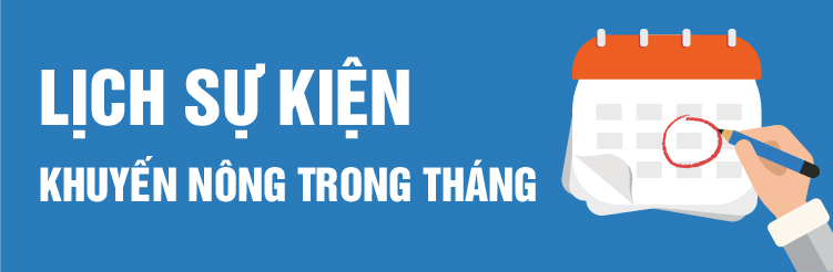 Lịch sự kiện Khuyến Nông trong tháng