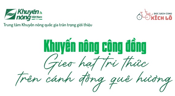Khuyến nông cộng đồng gieo hạt tri thức trên cánh đồng quê hương