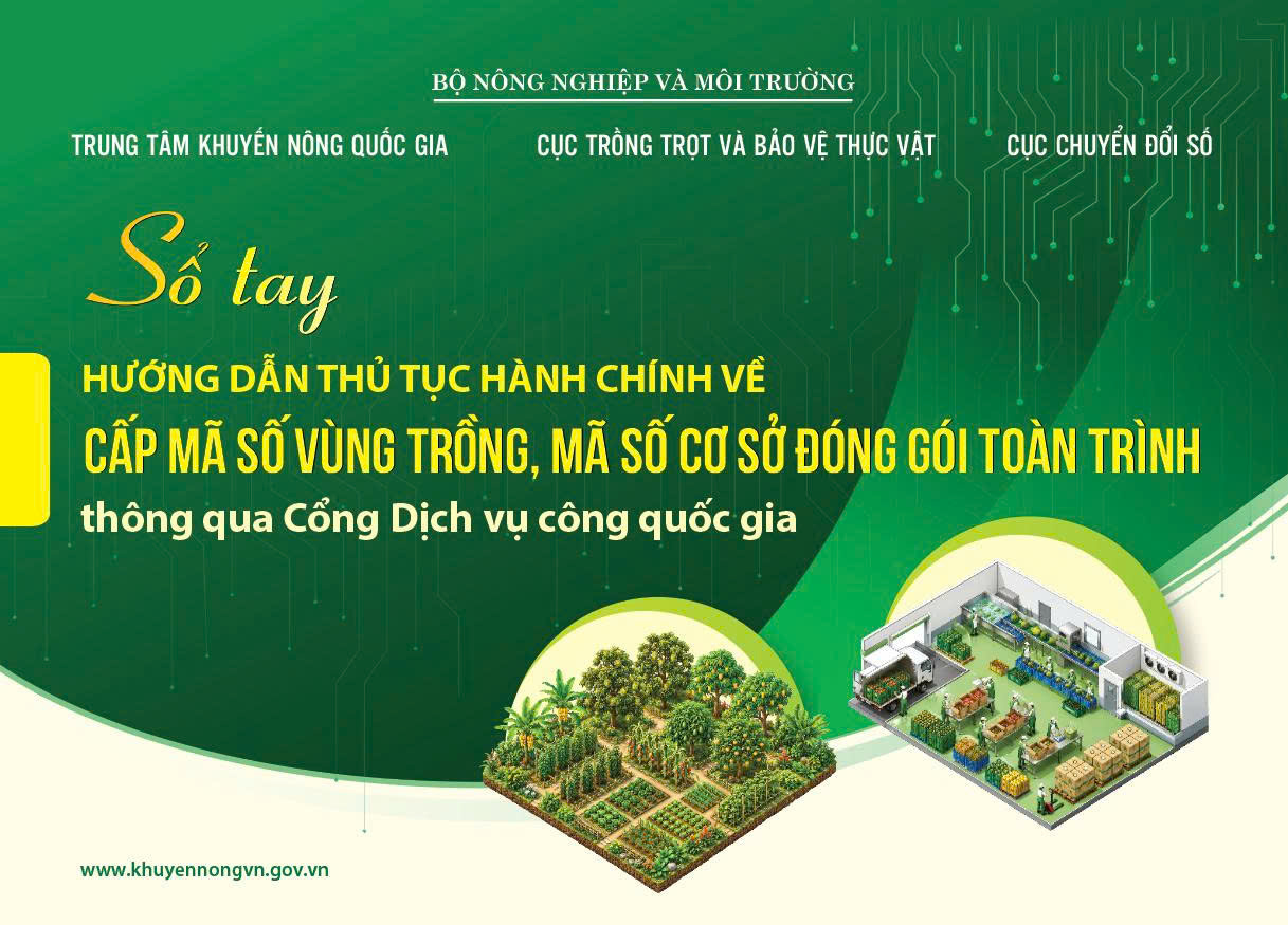 Sổ tay hướng dẫn đăng ký Cấp mã số vùng trồng, mã số cơ sở đóng gói thông qua Cổng Dịch vụ Công quốc gia